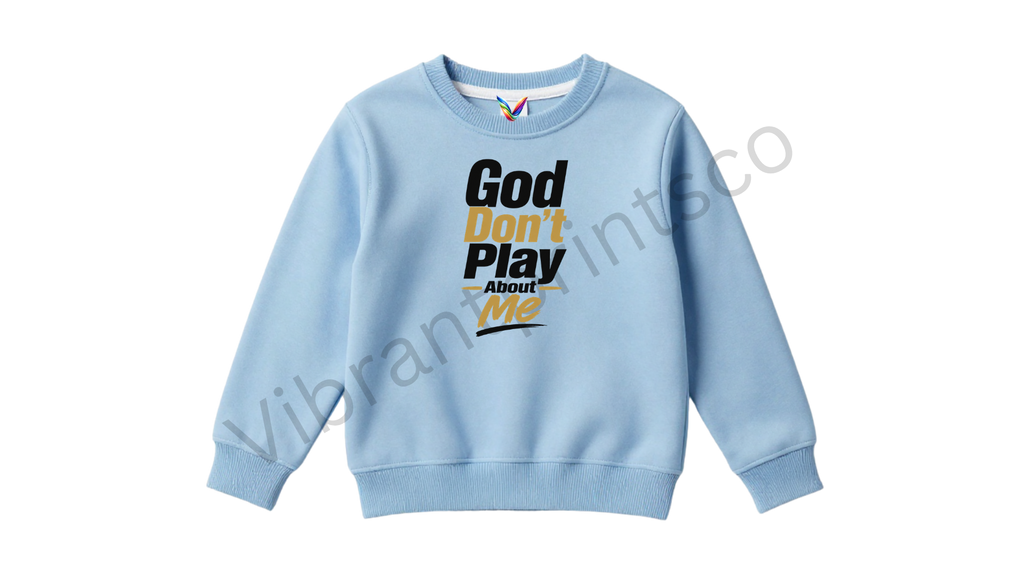 "God Don't Play" Sweatshirt