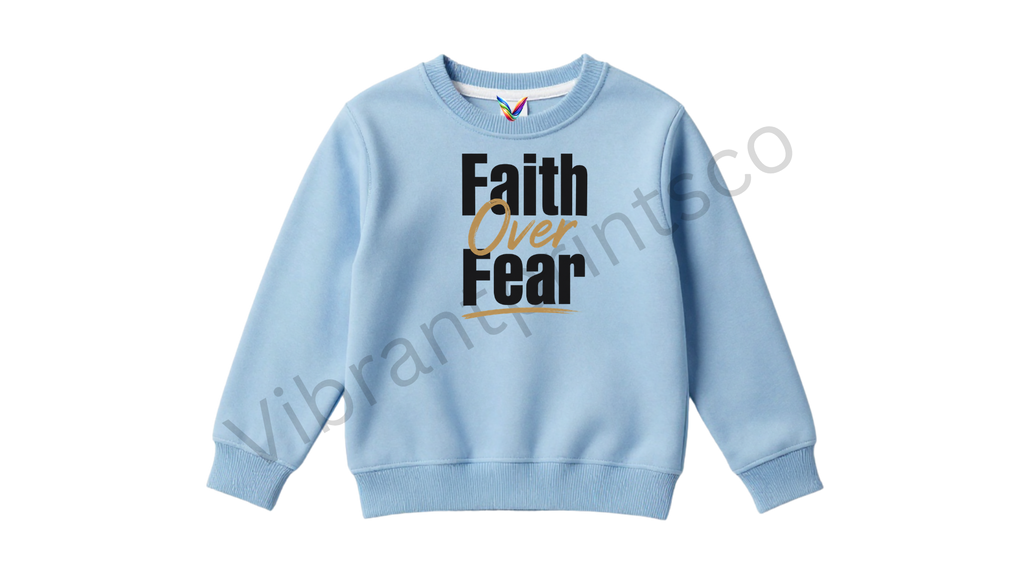 "Faith Over Fear" Sweatshirt