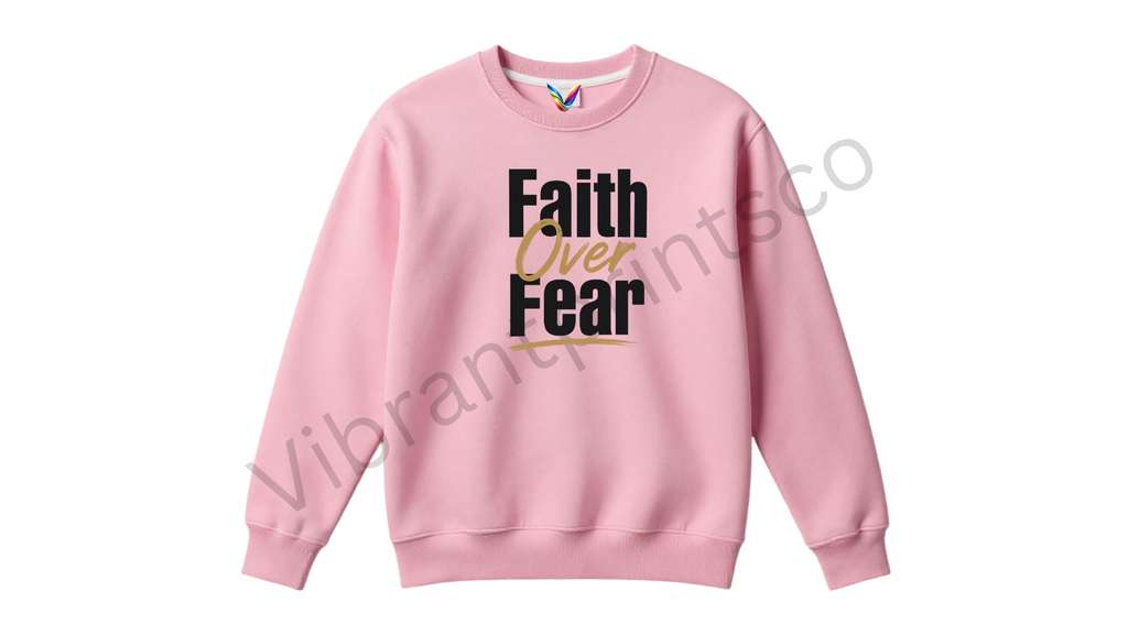 "Faith Over Fear" Sweatshirt