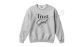 "Trust God" Sweatshirt