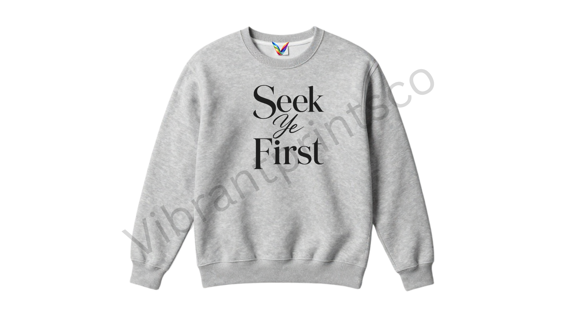 "Seek Ye First" Sweatshirt