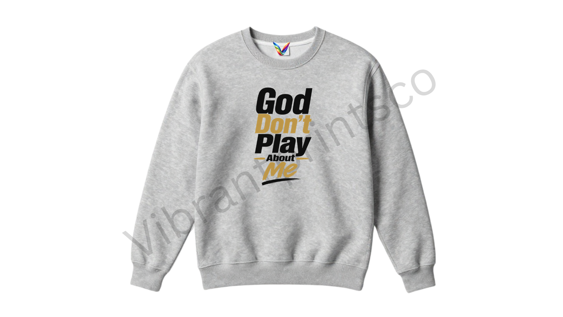 "God Don't Play" Sweatshirt