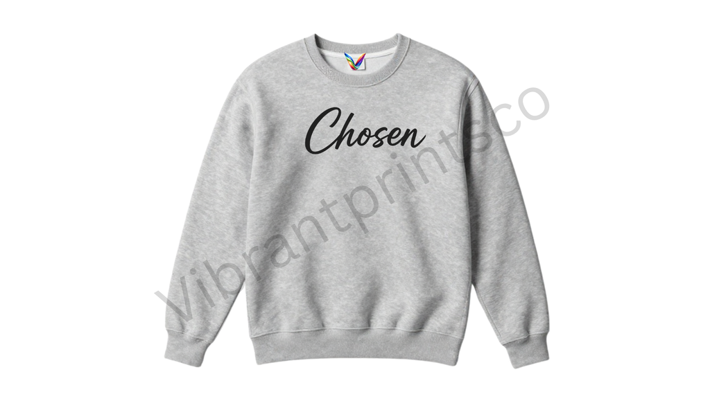 "Chosen" Sweatshirt