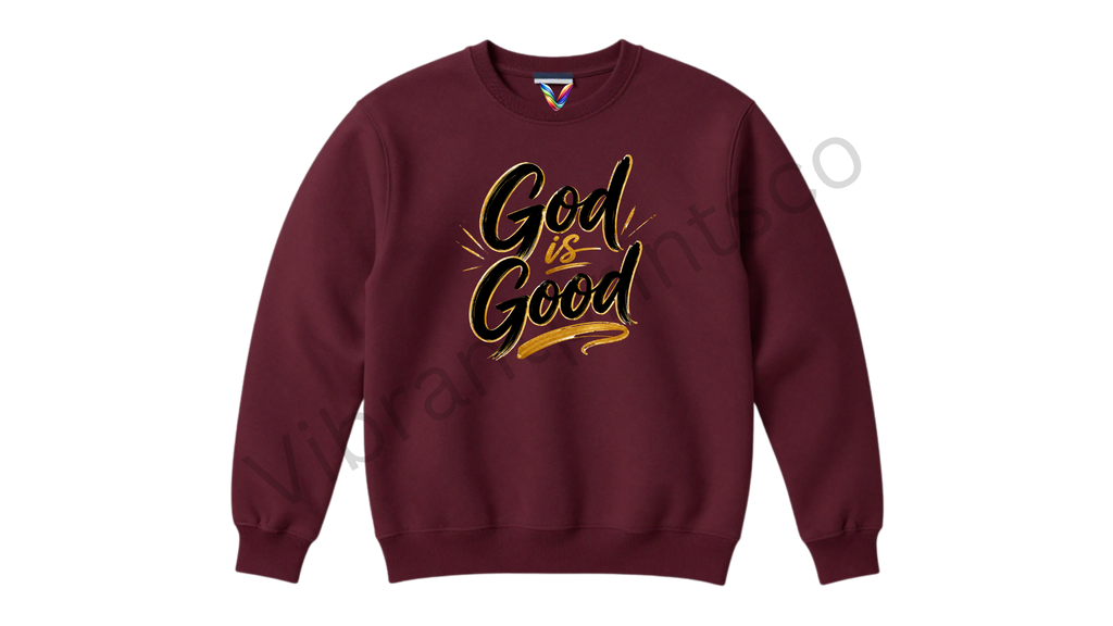 "God is Good" Sweatshirt