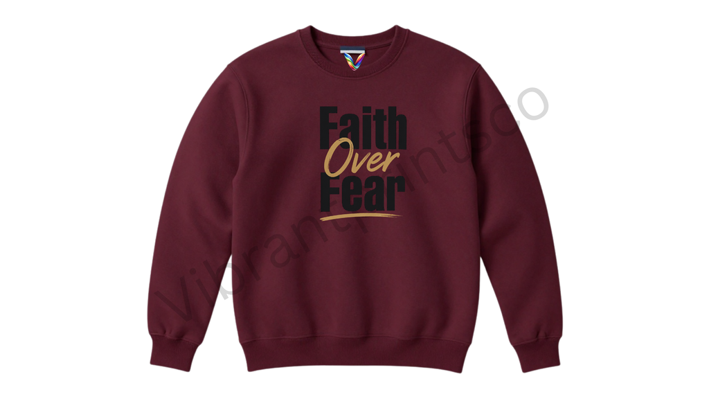"Faith Over Fear" Sweatshirt
