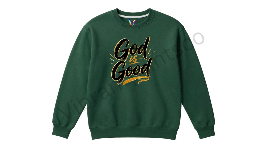 "God is Good" Sweatshirt