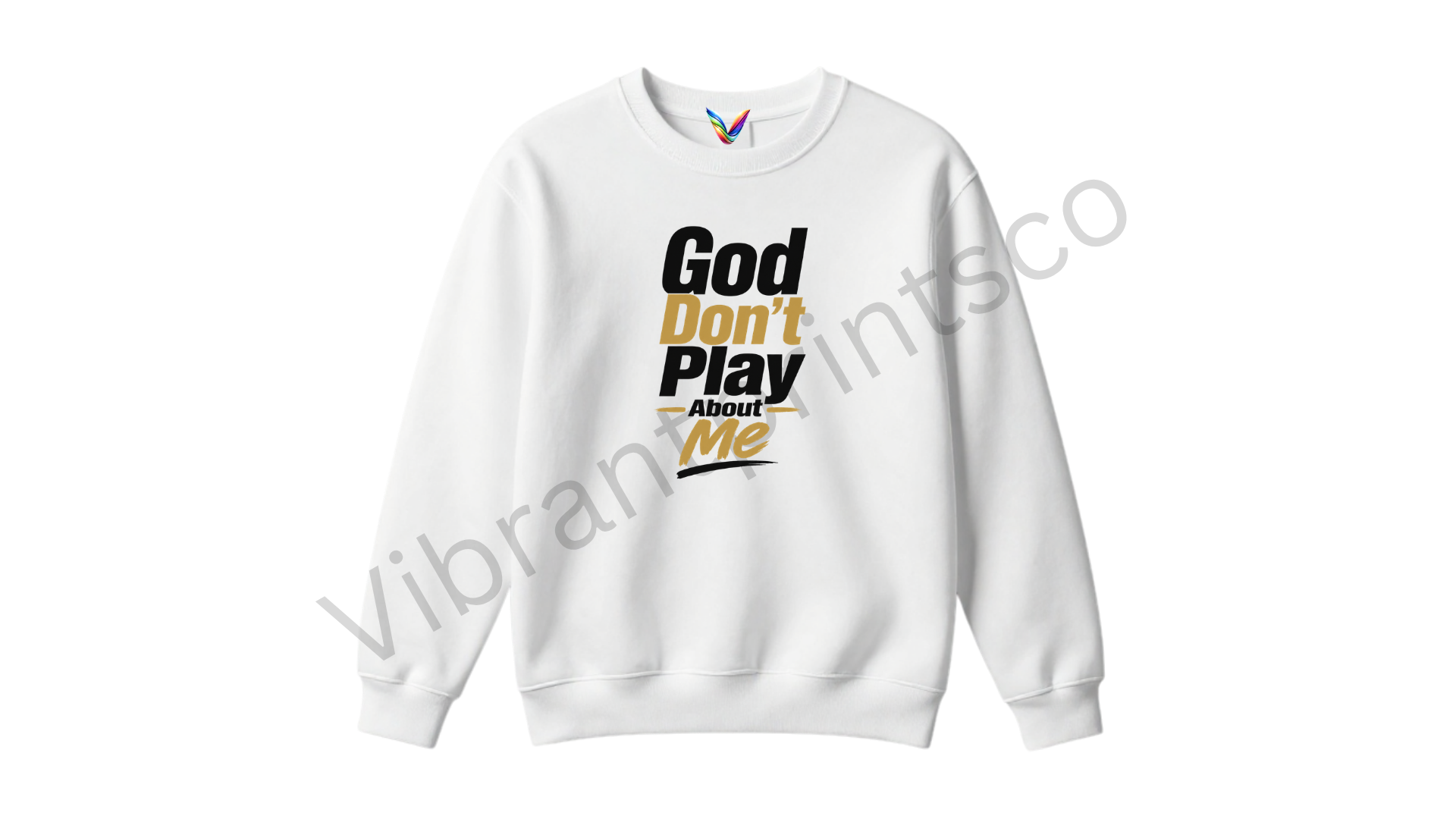 "God Don't Play" Sweatshirt