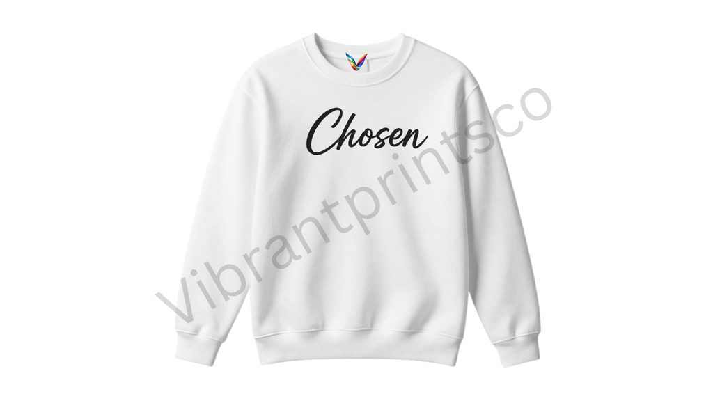 "Chosen" Sweatshirt