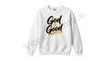 "God is Good" Sweatshirt
