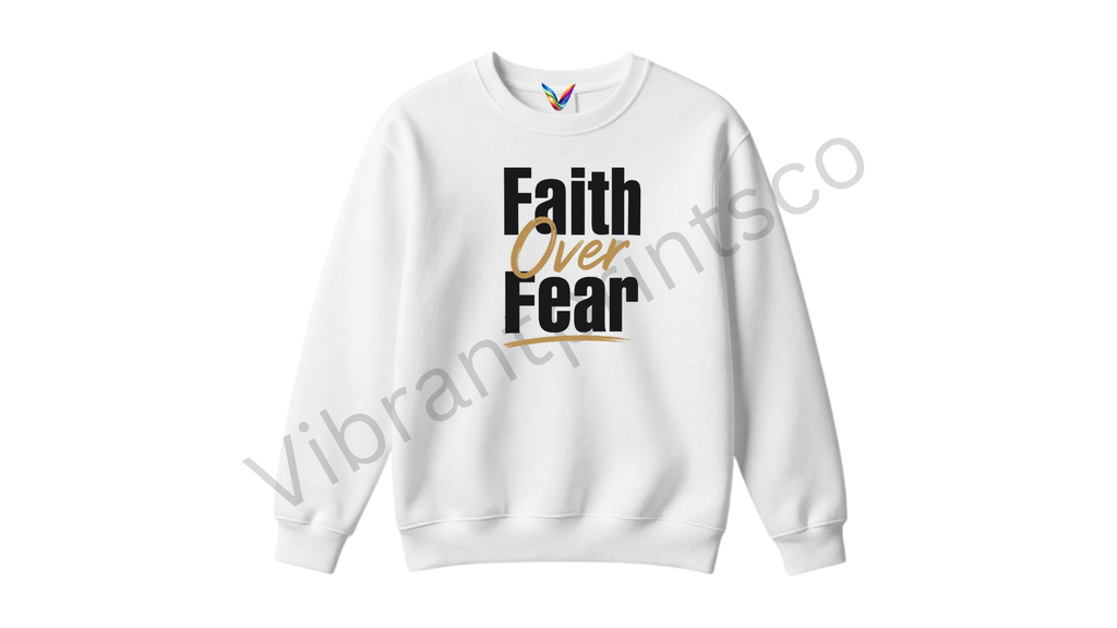"Faith Over Fear" Sweatshirt