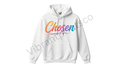 "Chosen" Hoodie